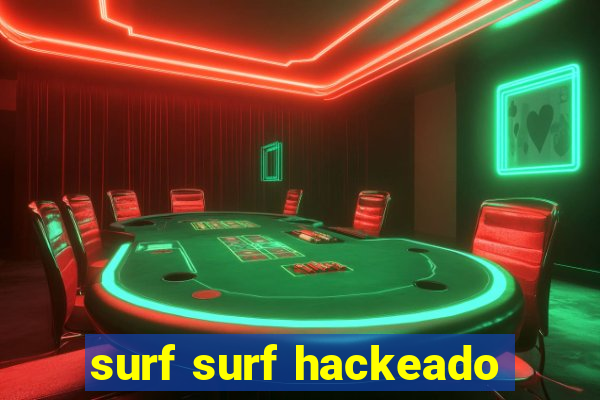 surf surf hackeado